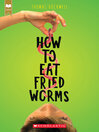 Cover image for How to Eat Fried Worms (Scholastic Gold)